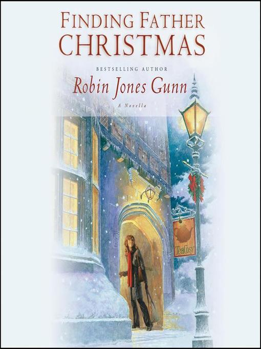 Title details for Finding Father Christmas by Robin Jones Gunn - Available